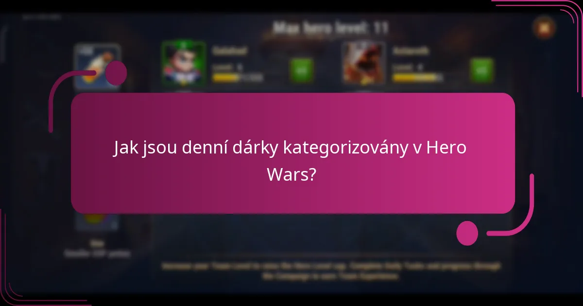 Jak jsou denní dárky kategorizovány v Hero Wars?